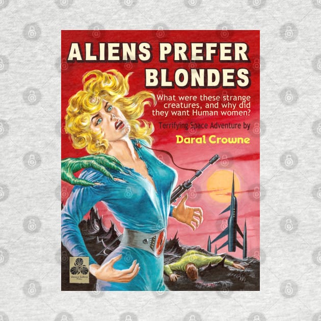 Aliens Prefer Blondes by CheezeDealer